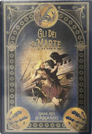 Gli dei di Marte by Edgar Rice Burroughs