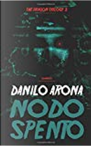 Nodo spento by Danilo Arona
