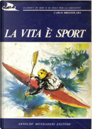 La vita è sport by Carlo Brizzolara