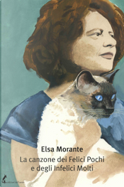 La canzone dei Felici Pochi e degli Infelici Molti by Elsa Morante