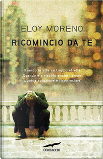 Ricomincio da te by Eloy Moreno