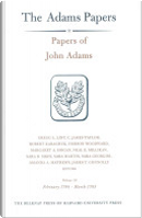 Papers of John Adams: February 1784 - March 1785 v. 16 by John Adams