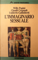 L' immaginario sessuale by Claude Crépault, Pasini Willy, Umberto Galimberti