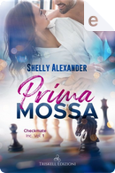 Prima mossa by Shelly Alexander