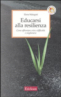 Educarsi alla resilienza by Elena Malaguti