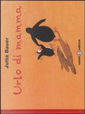 Urlo di mamma by Jutta Bauer