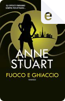 Fuoco e ghiaccio by Anne Stuart