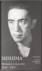 Romanzi e racconti - Vol. I by Yukio Mishima