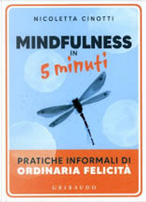 Mindfulness in 5 minuti by Nicoletta Cinotti