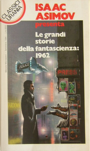 Le grandi storie della fantascienza: 1962 by Christopher Anvil, Cordwainer Smith, Fritz Leiber, Gordon R. Dickson, Harry Harrison, J. G. Ballard, James White, Mack Reynolds, Mark Clifton, Poul Anderson, R. A. Lafferty, Theodore L. Thomas, Theodore Sturgeon Le grandi storie della fantascienza: 1962 by Christopher Anvil, Cordwainer Smith, Fritz Leiber, Gordon R. Dickson, Harry Harrison, J. G. Ballard, James White, Mack Reynolds, Mark Clifton, Poul Anderson, R. A. Lafferty, Theodore L. Thomas, Theodore Sturgeon