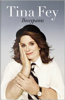 Bossypants by Tina Fey