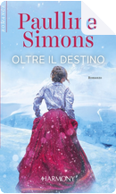 Oltre il destino by Paullina Simons
