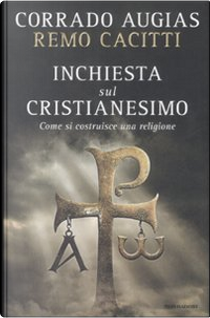 Inchiesta sul cristianesimo by Corrado Augias, Remo Cacitti