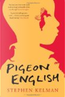 Pigeon English by Stephen Kelman