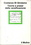 Teoria e prassi della versificazione by Costanzo Di Girolamo