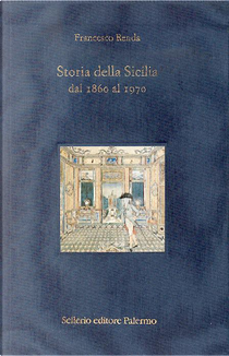 Storia della Sicilia dal 1860 al 1970 by Francesco Renda