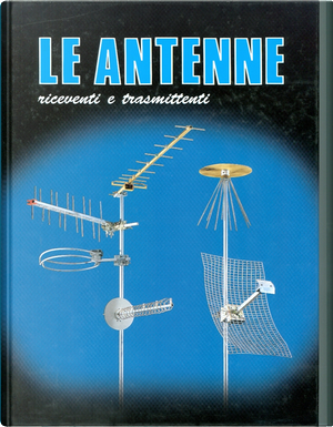 Le antenne riceventi e trasmittenti book cover