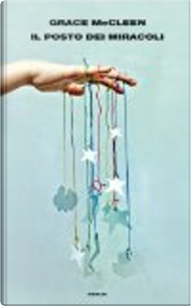 Il posto dei miracoli by Grace McCleen