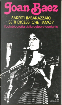 Saresti imbarazzato se ti dicessi che t'amo? by Joan Baez