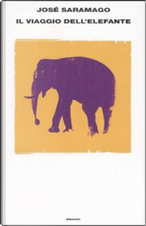 Il viaggio dell'elefante by José Saramago