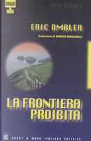 La frontiera proibita by Eric Ambler