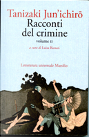 Racconti del crimine vol. 2 by Junichiro Tanizaki