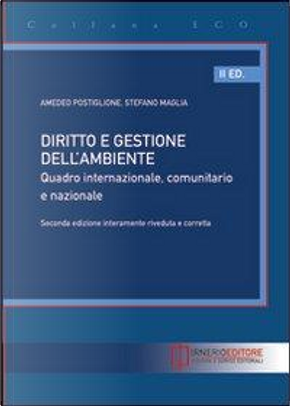 Diritto e gestione dell'ambiente. Quadro internazionale, comunitario e nazionale by Amedeo Postiglione