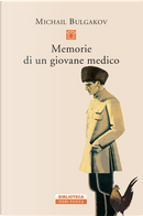 Memorie di un giovane medico by Michail Bulgakov