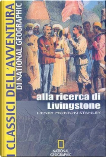 Alla ricerca di Livingstone by Henry Morton Stanley