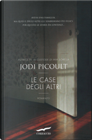 Le case degli altri by Jodi Picoult
