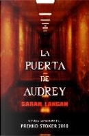 La puerta de Audrey/ Audrey's Door by Sarah Langan