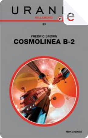 Millemondi Primavera 2013: Cosmolinea B-2 by Carl Onspaugh, Fredric Brown, Mack Reynolds, Robert Bloch