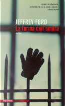 La forma dell'ombra by Jeffrey Ford