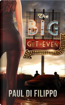 The Big Get-Even by Paul Di Filippo