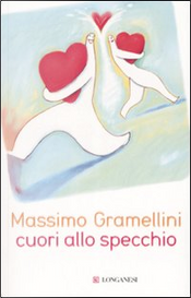 Cuori allo specchio by Massimo Gramellini