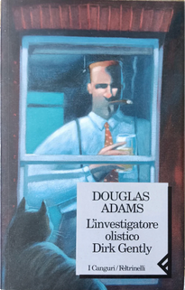 L'investigatore olistico Dirk Gently by Douglas Adams