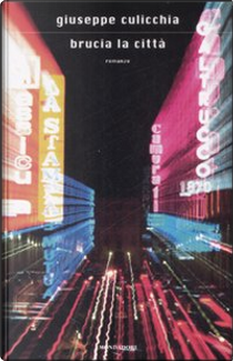 Brucia la città by Giuseppe Culicchia
