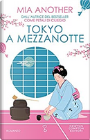 Tokyo a mezzanotte by Mia Another