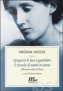 Spegnere le luci e guardare il mondo di tanto in tanto by Virginia Woolf