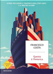 Questa è l'America by Francesco Costa