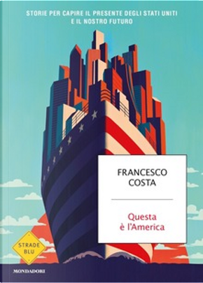Questa è l'America by Francesco Costa