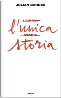 L'unica storia by Julian Barnes