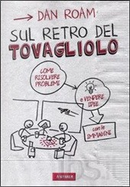 Sul retro del tovagliolo by Dan Roam