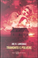 Tramonto e polvere by Joe R. Lansdale