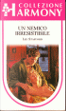 Un nemico irresistibile by Lee Stafford, Harlequin Mondadori (Harmony ...