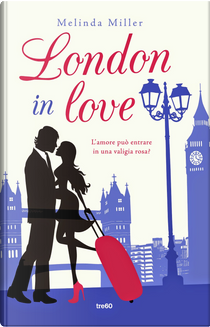 London in love by Melinda Miller