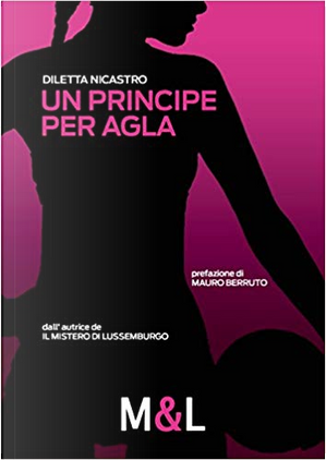 Un principe per Agla by Diletta Nicastro