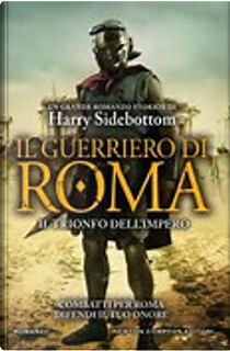 Il guerriero di Roma by Harry Sidebottom