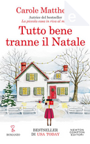 Tutto bene tranne il Natale by Carole Matthews