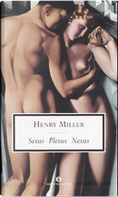 Sexus - ­Plexus - ­Nexus by Henry Miller